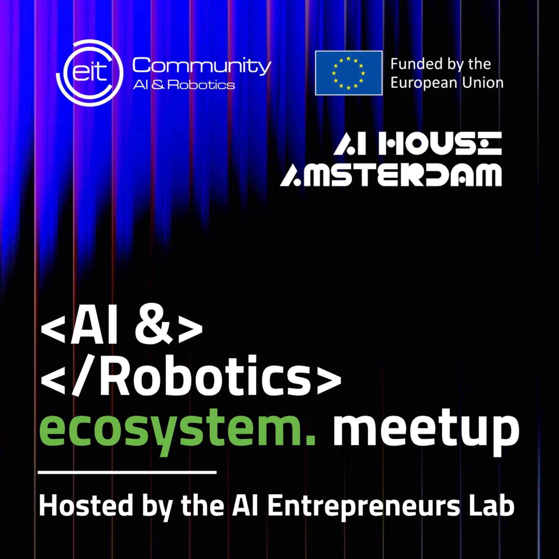 AI & Robotics ecosystem meetup | AI House Amsterdam event artwork