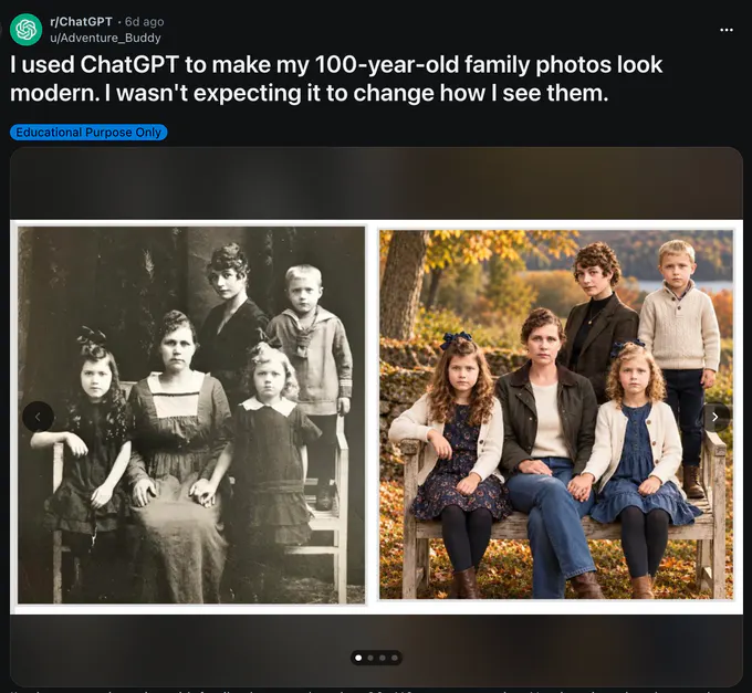 Screenshot of a Reddit post in r/ChatGPT by u/Adventure_Buddy, posted 6d ago. The post says, “I used ChatGPT to make my 100-year-old family photos look modern. I wasn't expecting it to change how I see them.” A blue label reads “Educational Purpose Only.” Below, a black-and-white portrait of a seated woman and four children is shown beside a color recreation of the group in modern clothing, posed outdoors in autumn.
