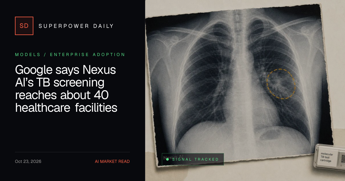 Google says Nexus AI’s TB screening reaches about 40 healthcare ...