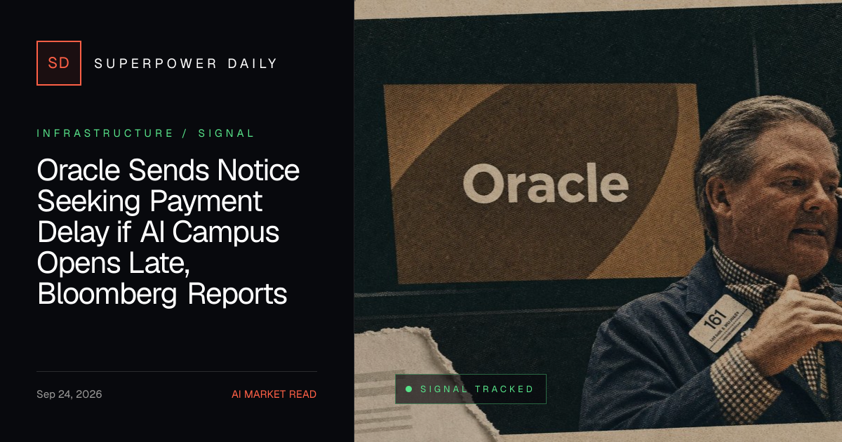Oracle Sends Notice Seeking Payment Delay if AI Campus Opens Late ...