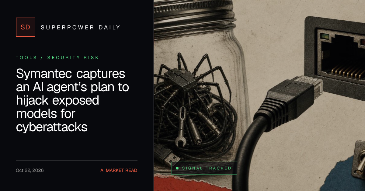 Symantec captures an AI agent’s plan to hijack exposed models for ...